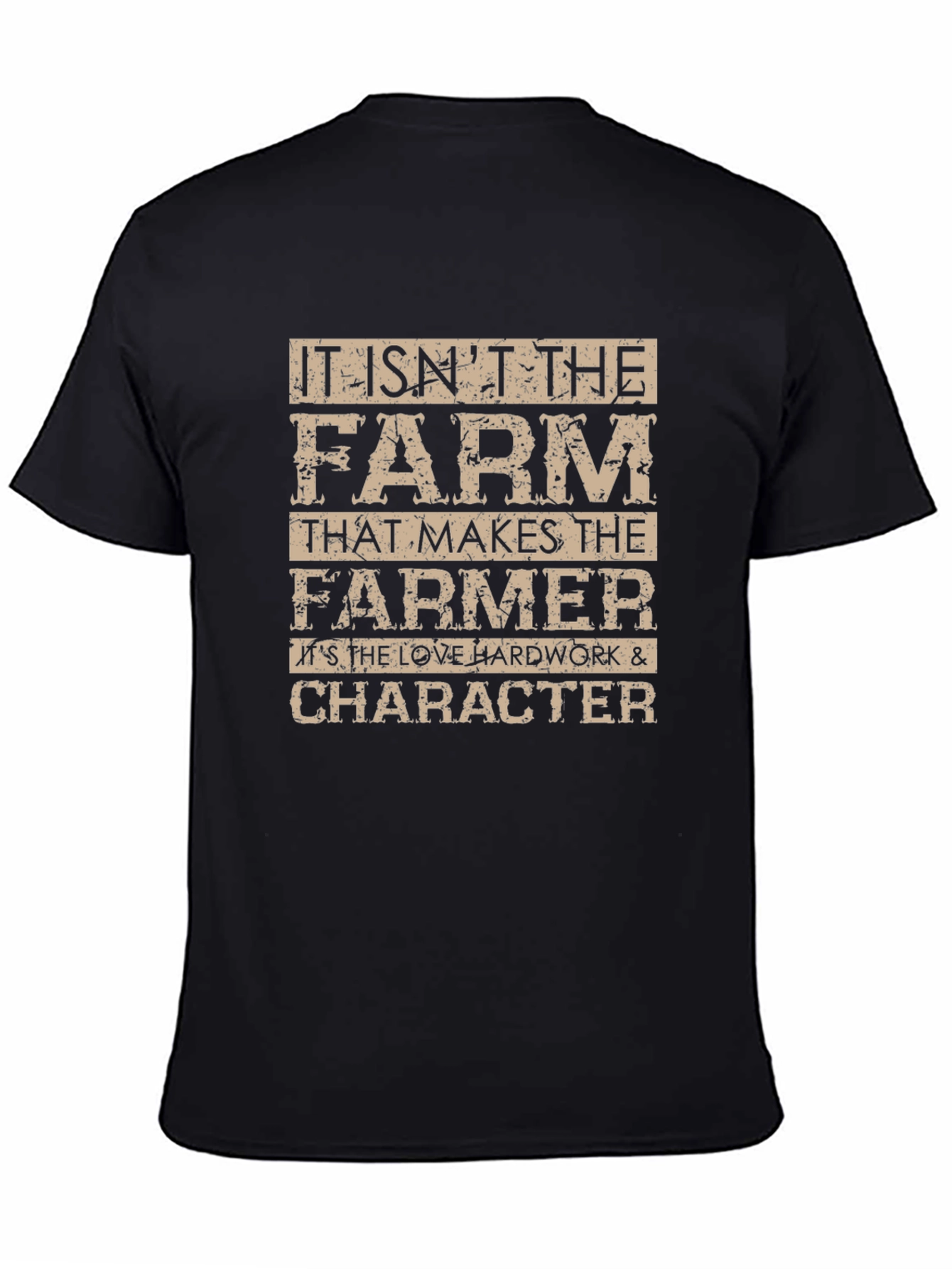 Farmer T-Shirt - Love Hard Work and Character