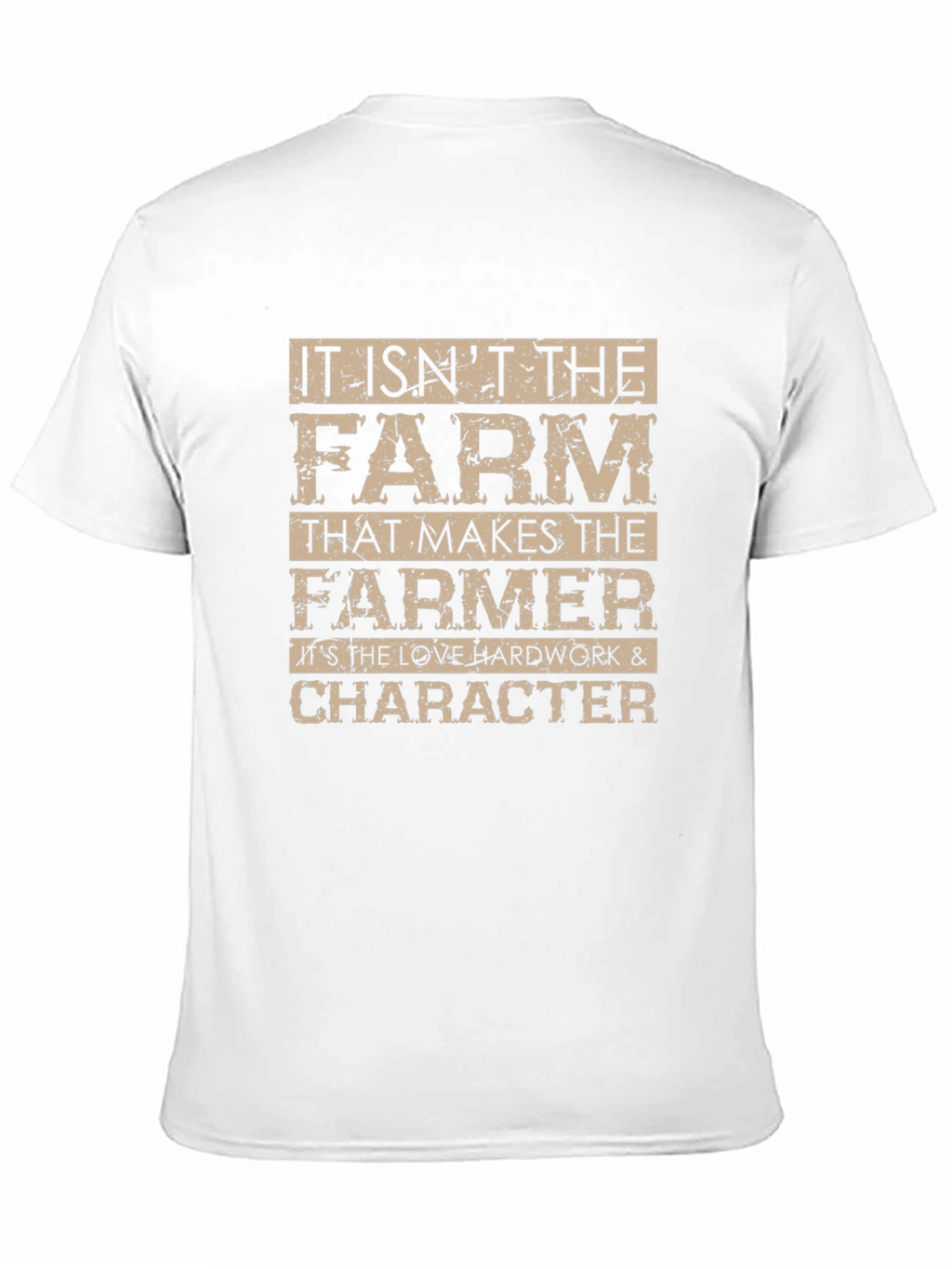 Farmer T-Shirt - Love Hard Work and Character