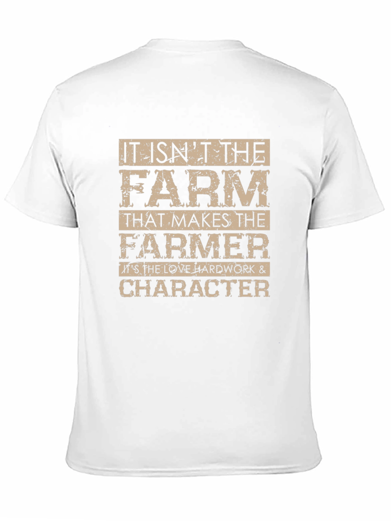 Farmer T-Shirt - Love Hard Work and Character