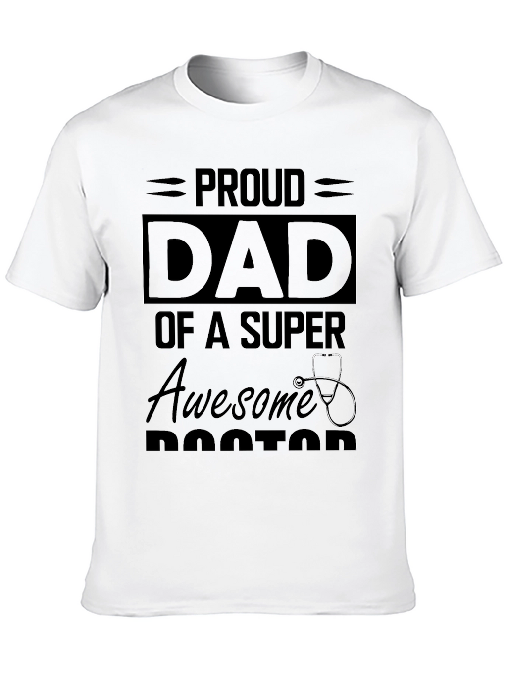 Proud Dad of a Super Awesome Doctor T-Shirt
