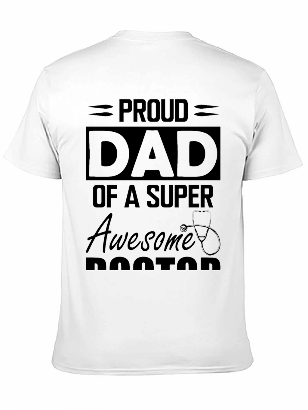 Proud Dad of a Super Awesome Doctor T-Shirt