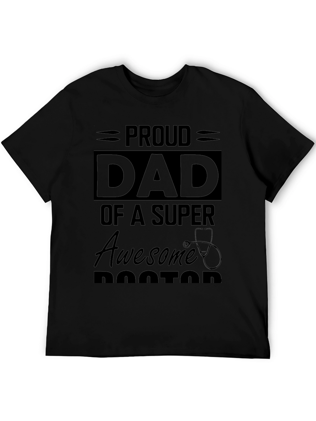 Proud Dad of a Super Awesome Doctor T-Shirt
