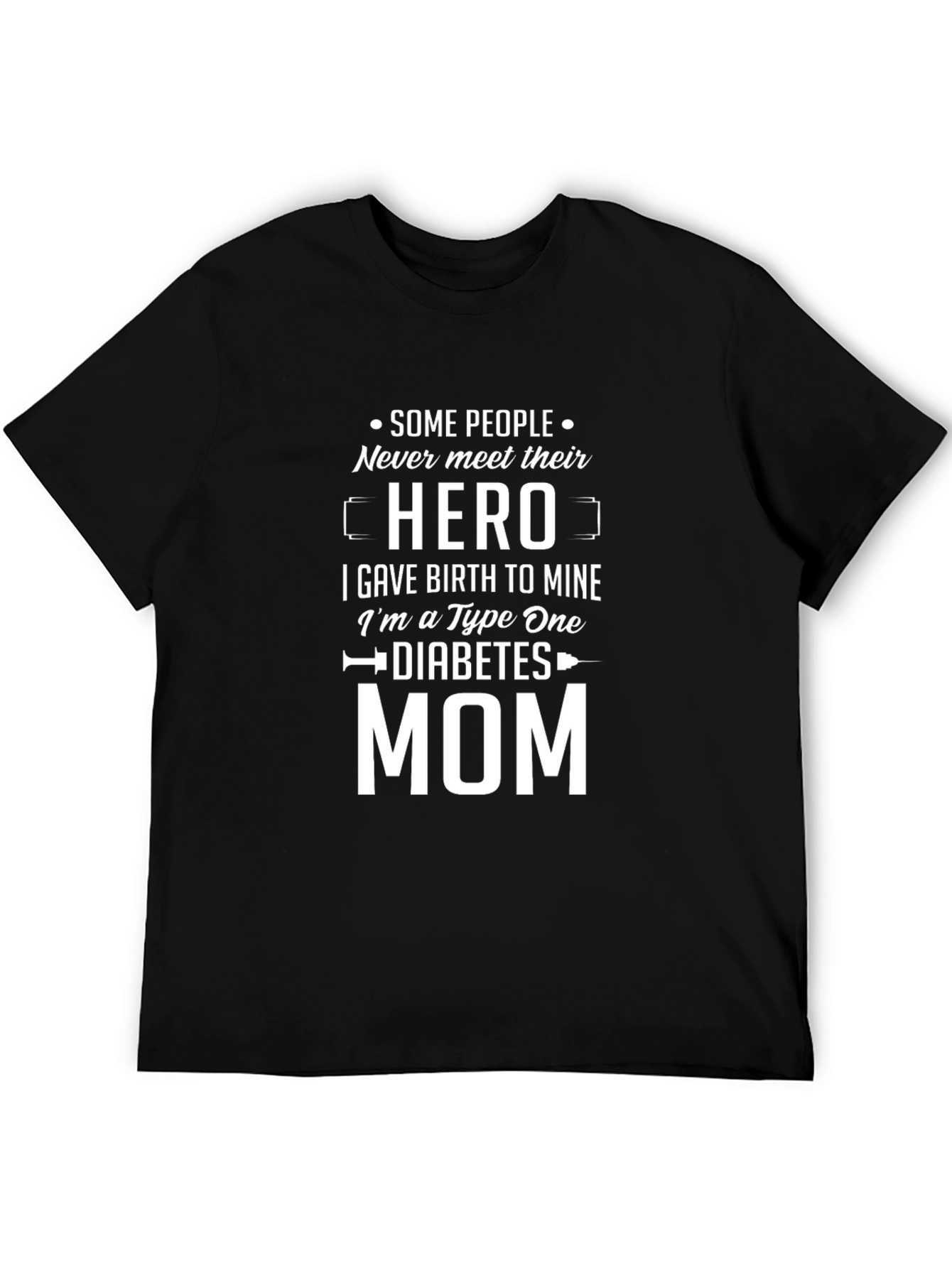 Type One Diabetes Mom Hero T-Shirt