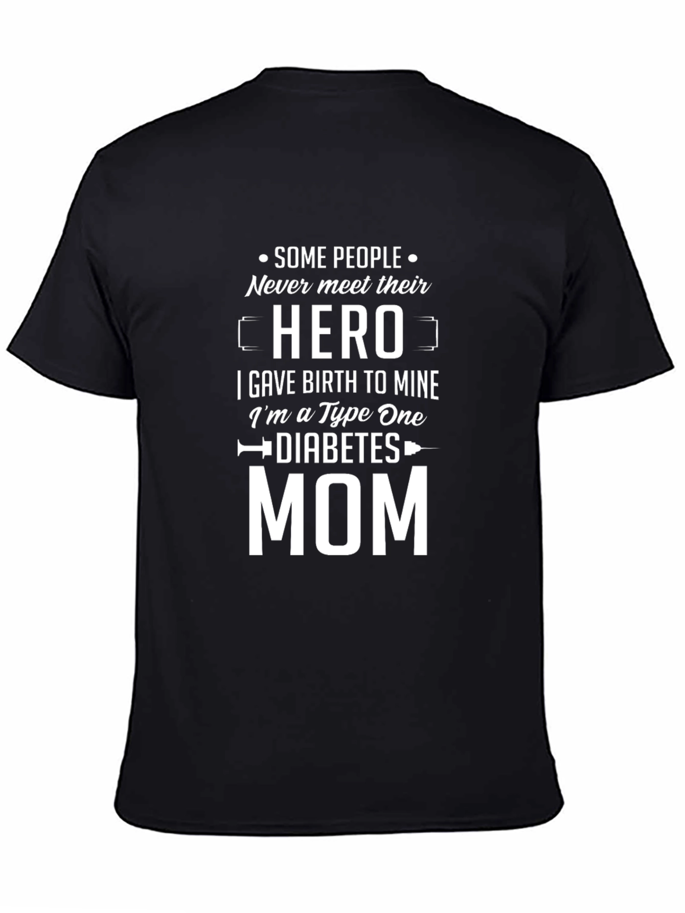 Type One Diabetes Mom Hero T-Shirt