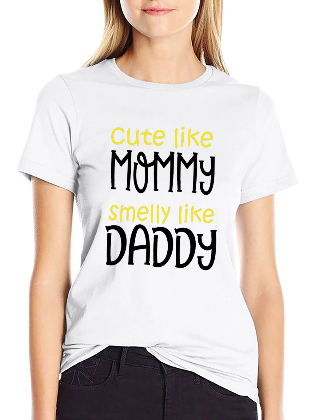 Cute Like Mommy Smelly Like Daddy T-Shirt
