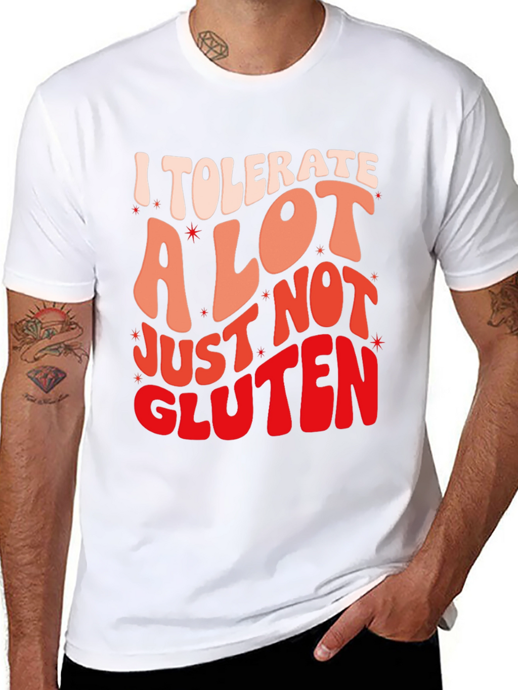 I Tolerate a Lot Gluten Allergy Graphic T-Shirt
