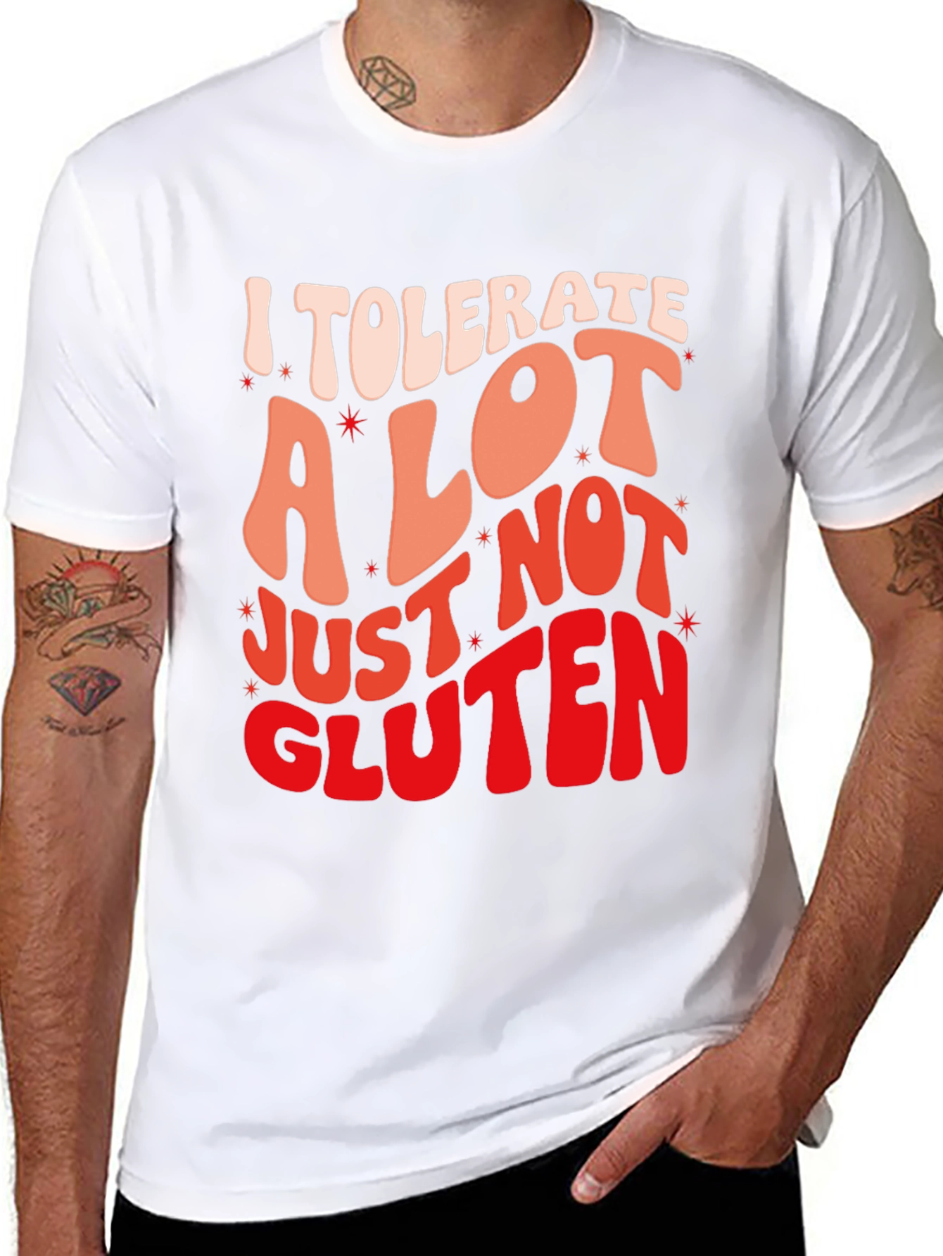 I Tolerate a Lot Gluten Allergy Graphic T-Shirt
