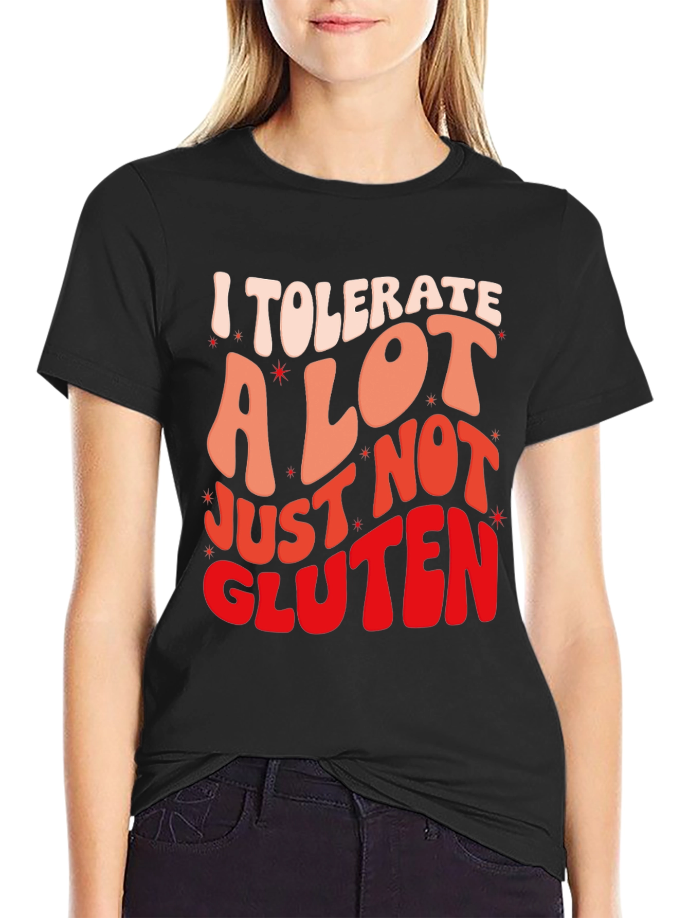 I Tolerate a Lot Gluten Allergy Graphic T-Shirt