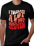 I Tolerate a Lot Gluten Allergy Graphic T-Shirt