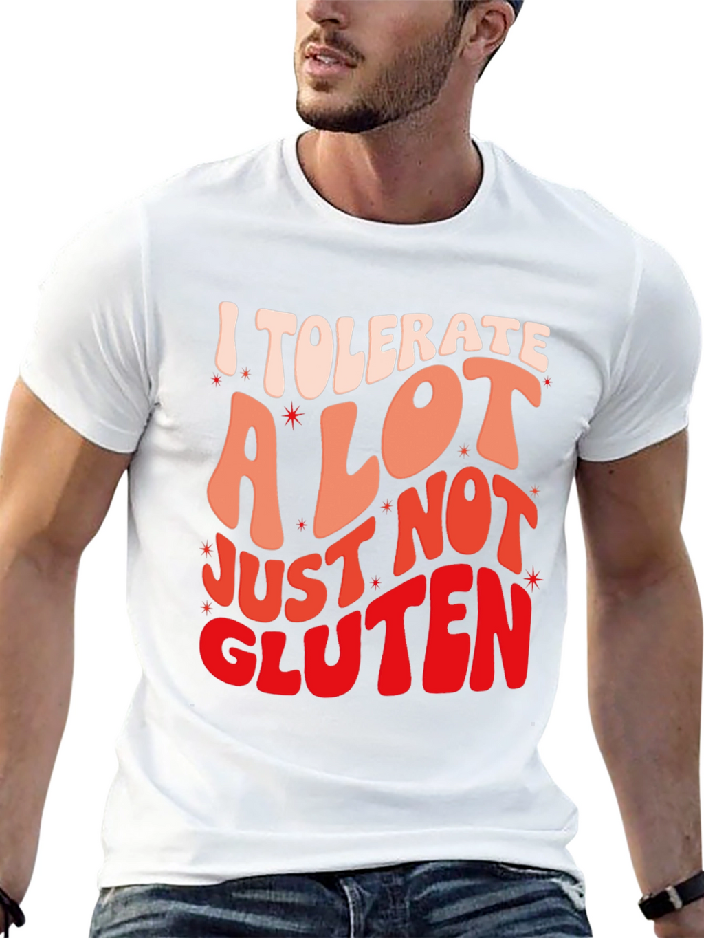 I Tolerate a Lot Gluten Allergy Graphic T-Shirt