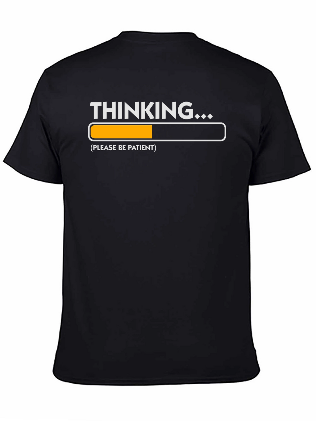 Thinking Please Be Patient T-Shirt