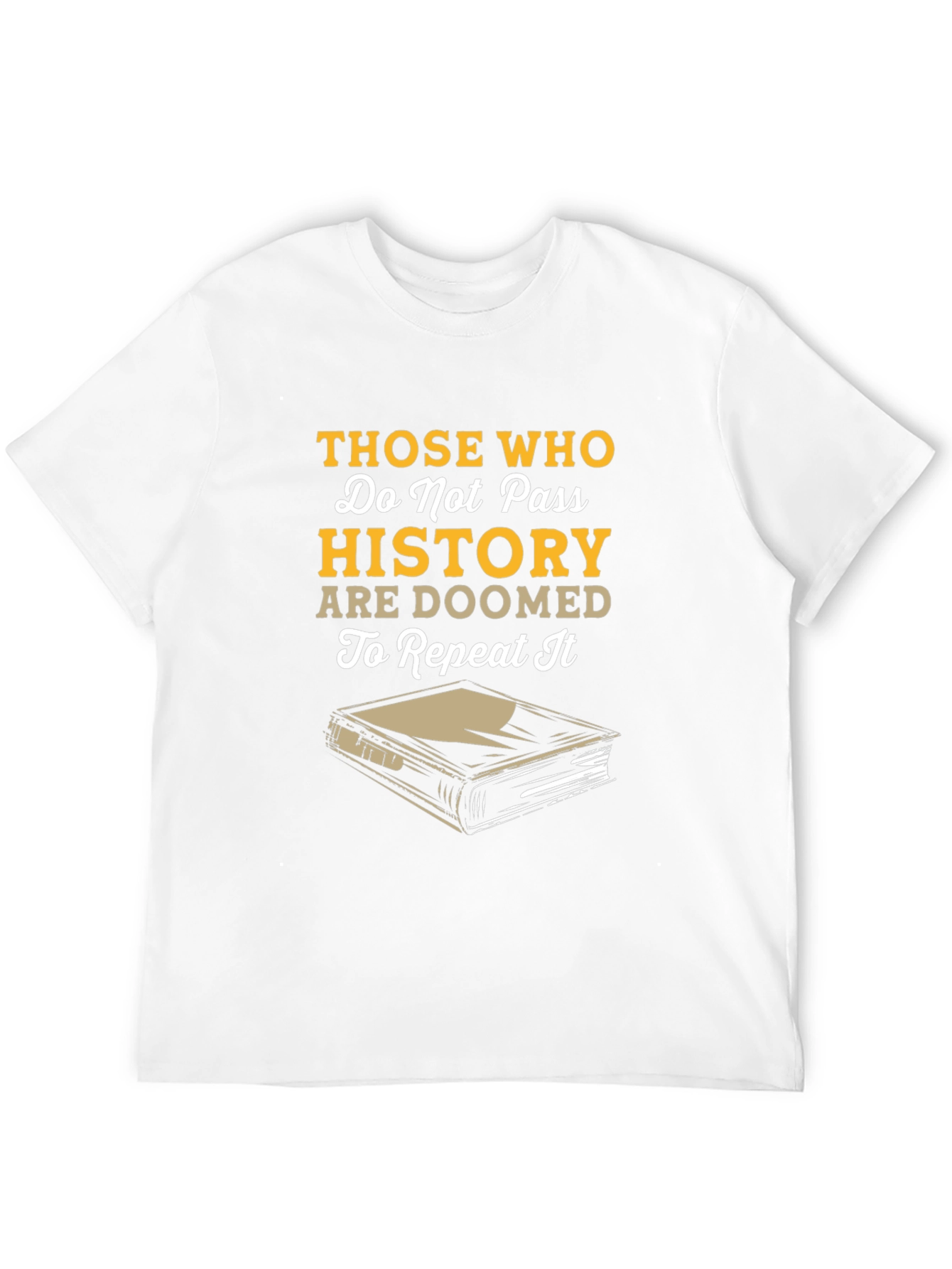 History T-Shirt - Do Not Pass History