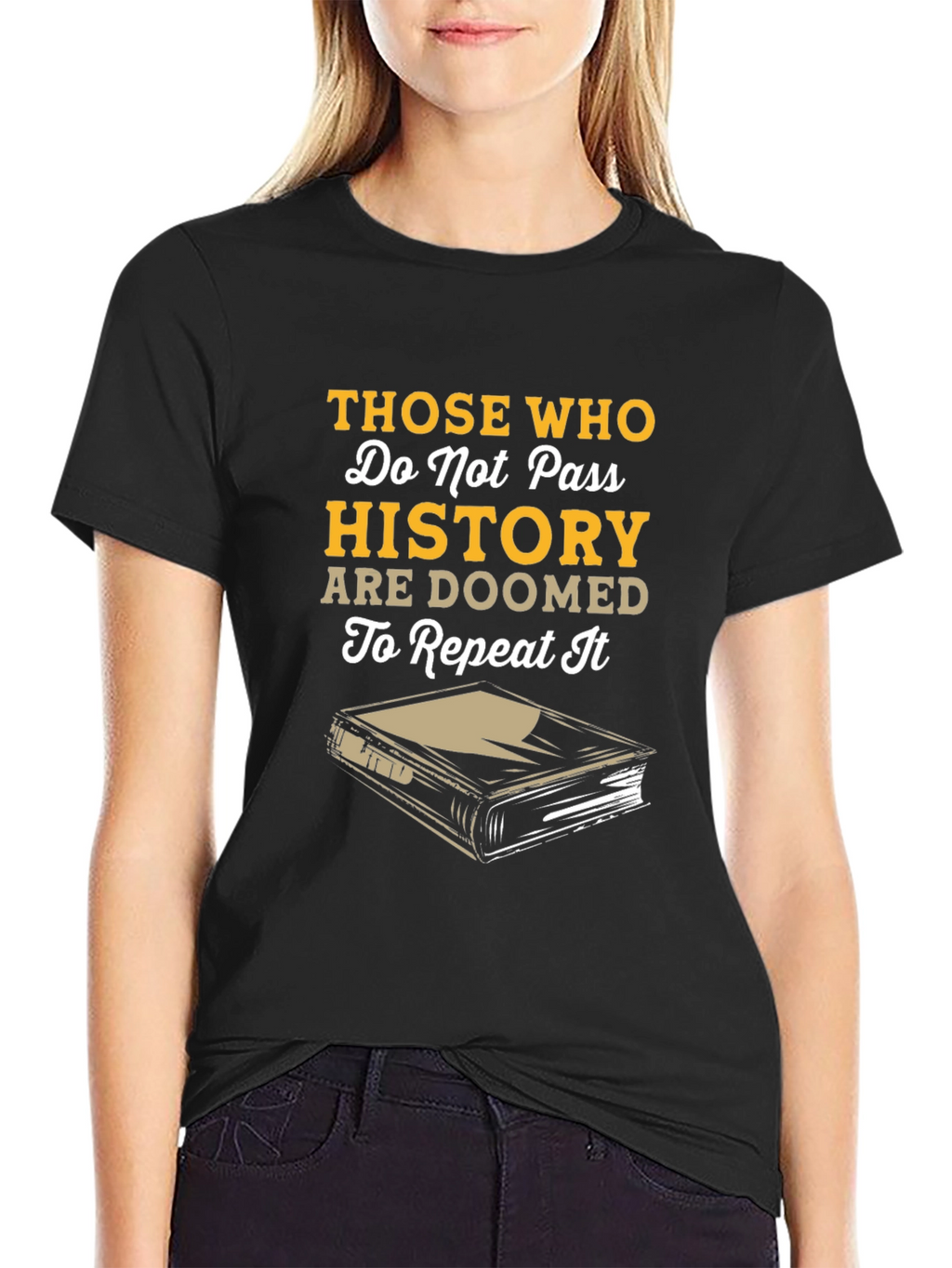 History T-Shirt - Do Not Pass History