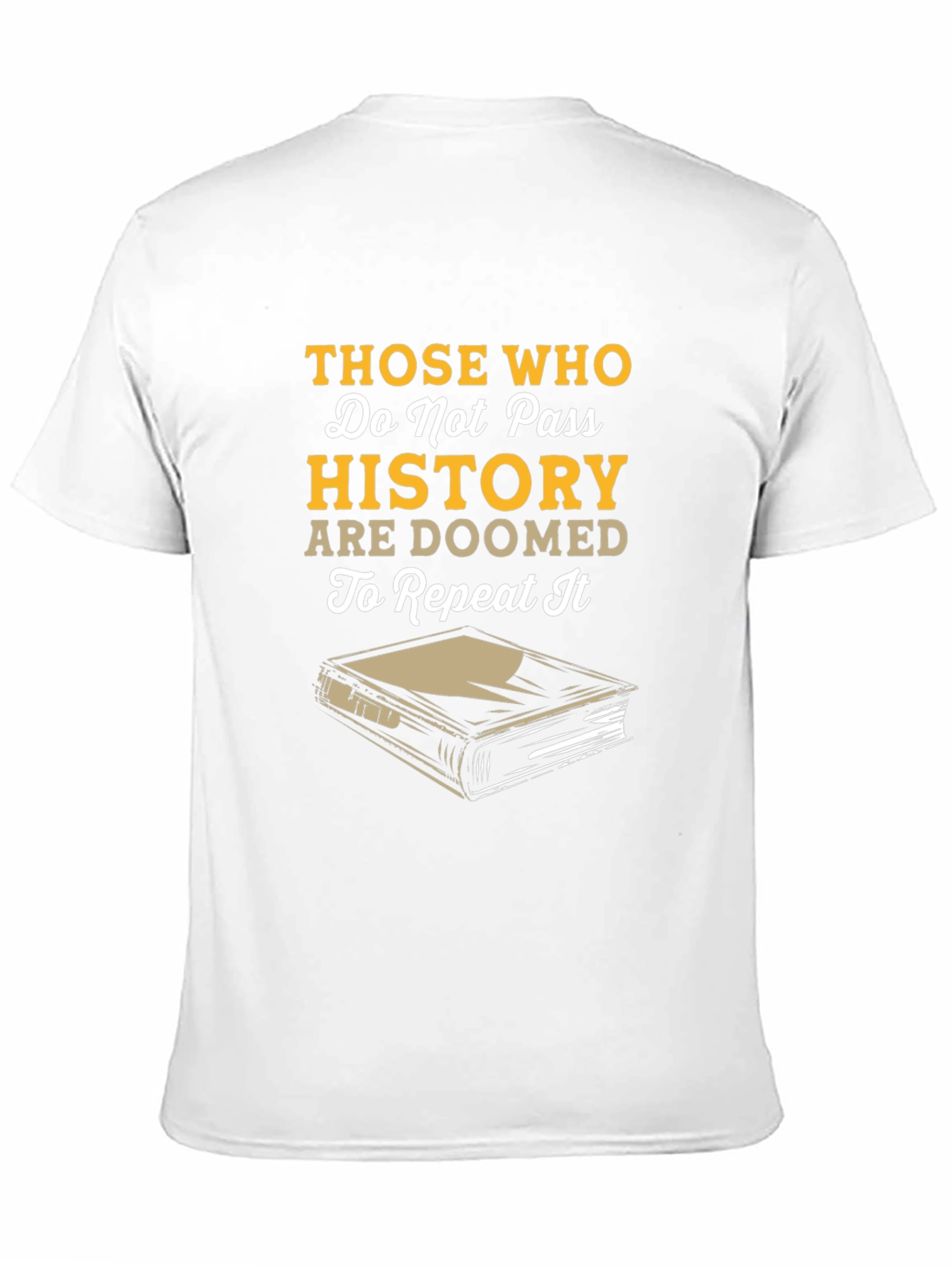History T-Shirt - Do Not Pass History