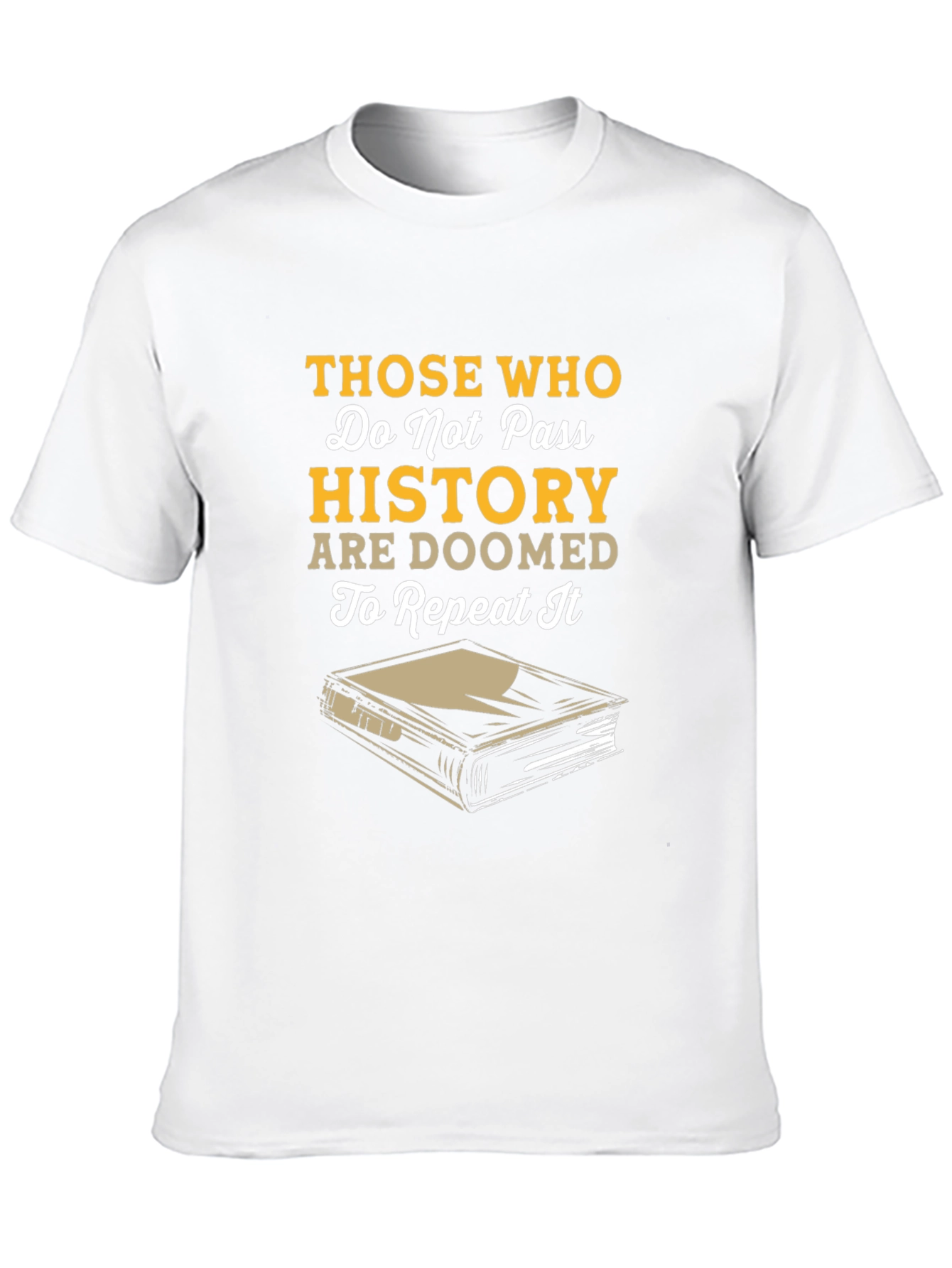 History T-Shirt - Do Not Pass History