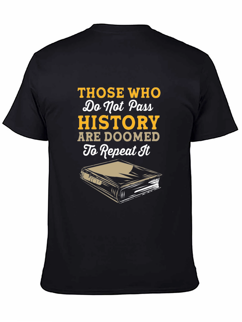 History T-Shirt - Do Not Pass History