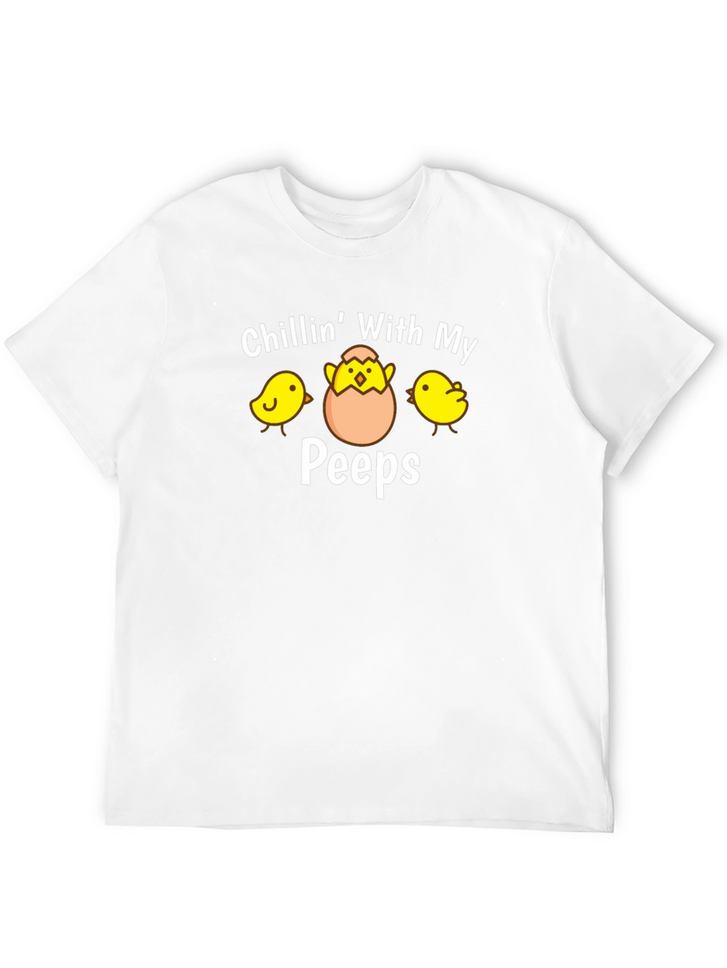 Chillin With My Peeps Easter T-Shirt