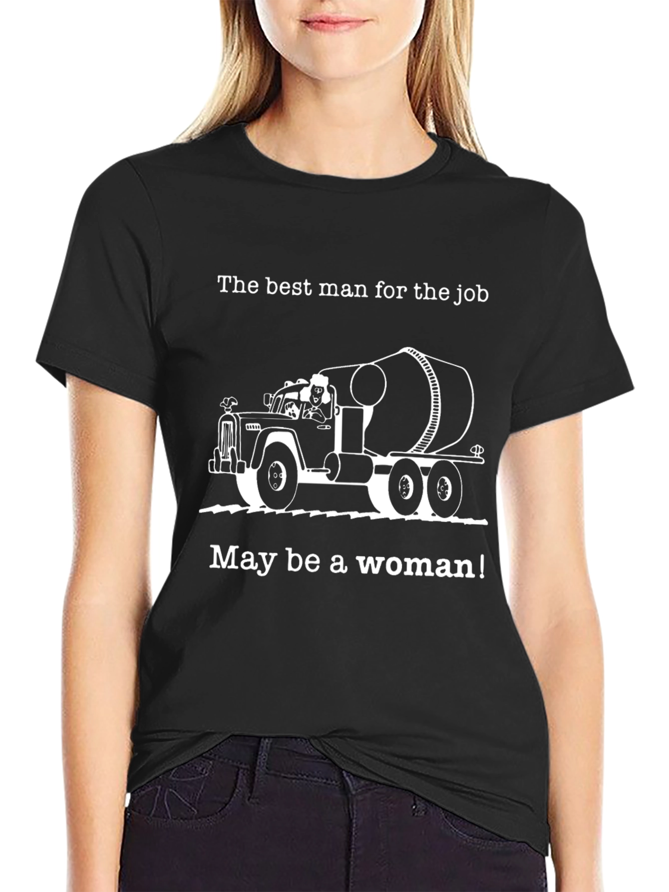 Empowering Cement Mixer Truck Womans T-Shirt