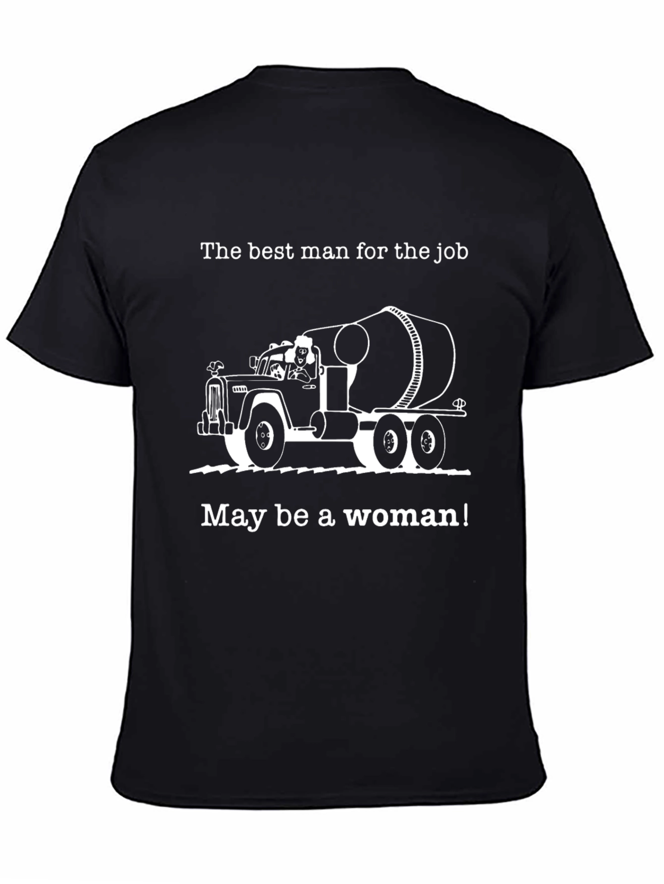 Empowering Cement Mixer Truck Womans T-Shirt