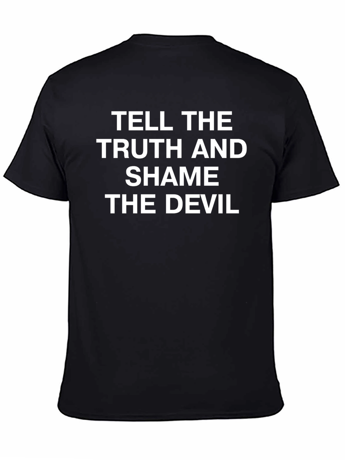 Tell The Truth T-Shirt - Soft Cotton Black Tee