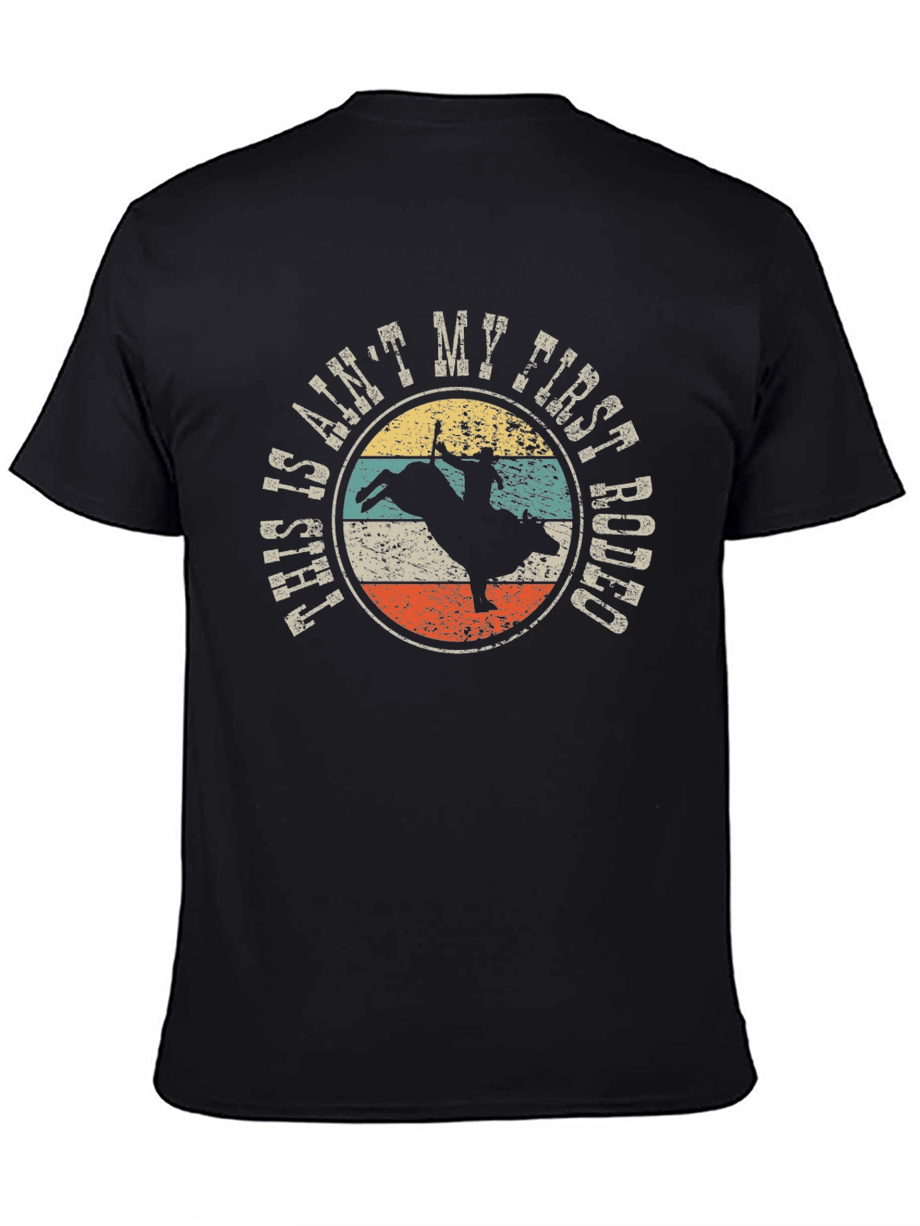 This Aint My First Rodeo Black T-Shirt