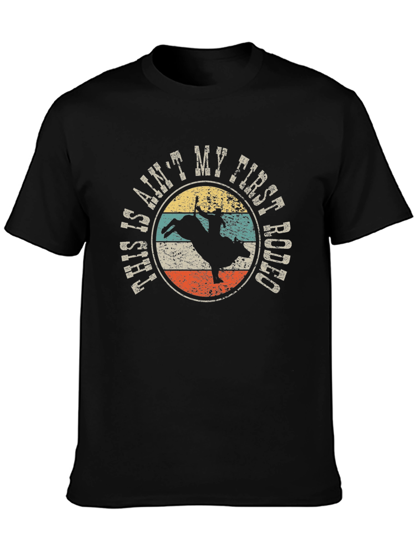 This Aint My First Rodeo Black T-Shirt