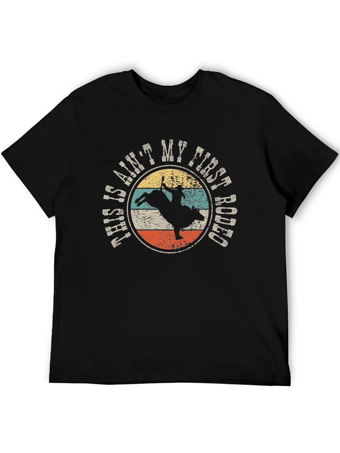 This Aint My First Rodeo Black T-Shirt