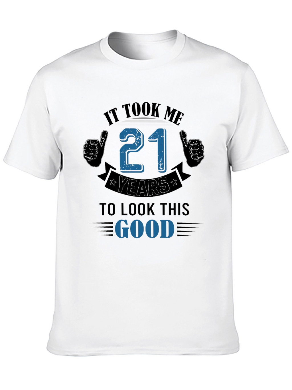 It Took Me 21 Years T-Shirt