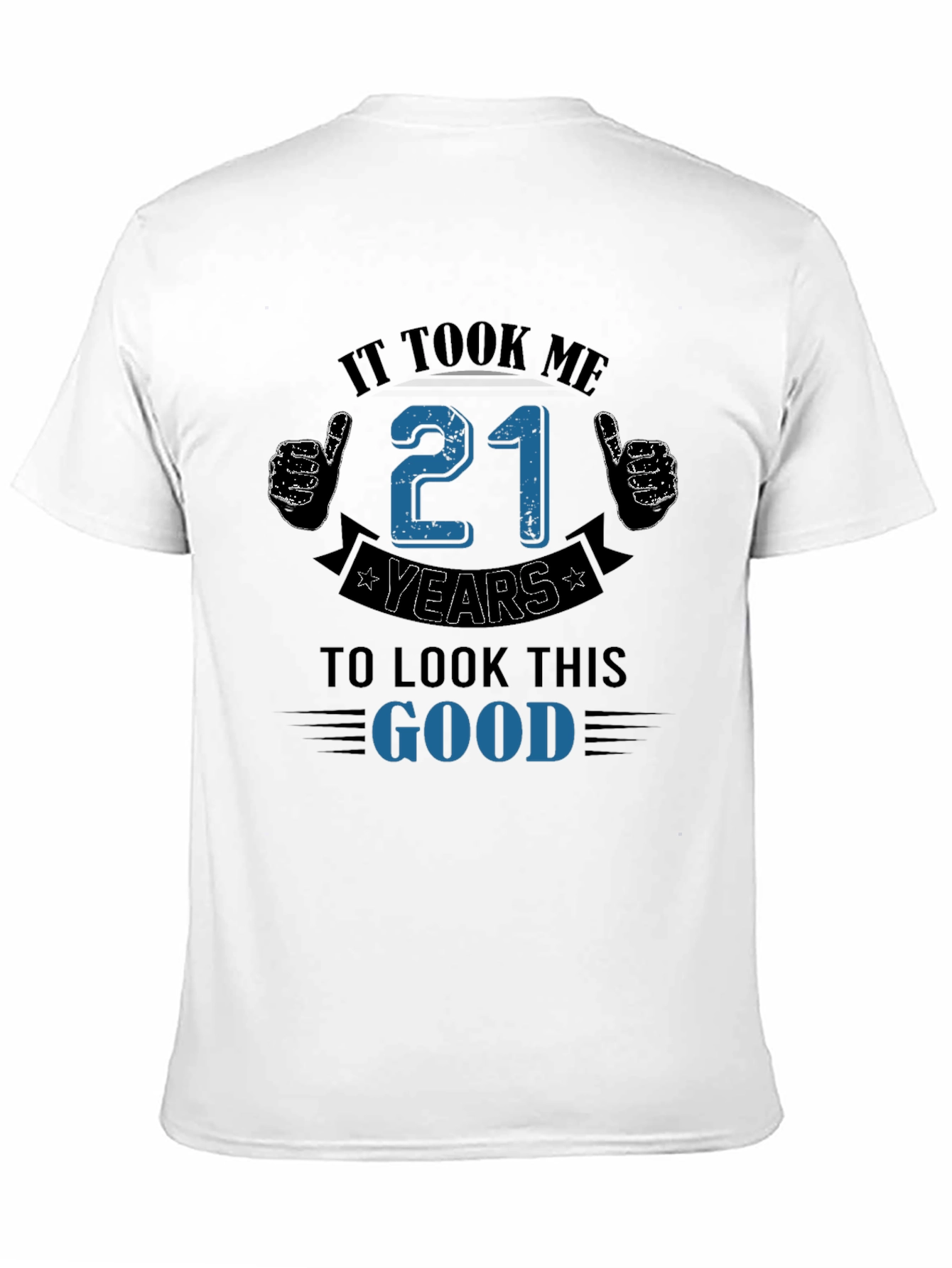 It Took Me 21 Years T-Shirt
