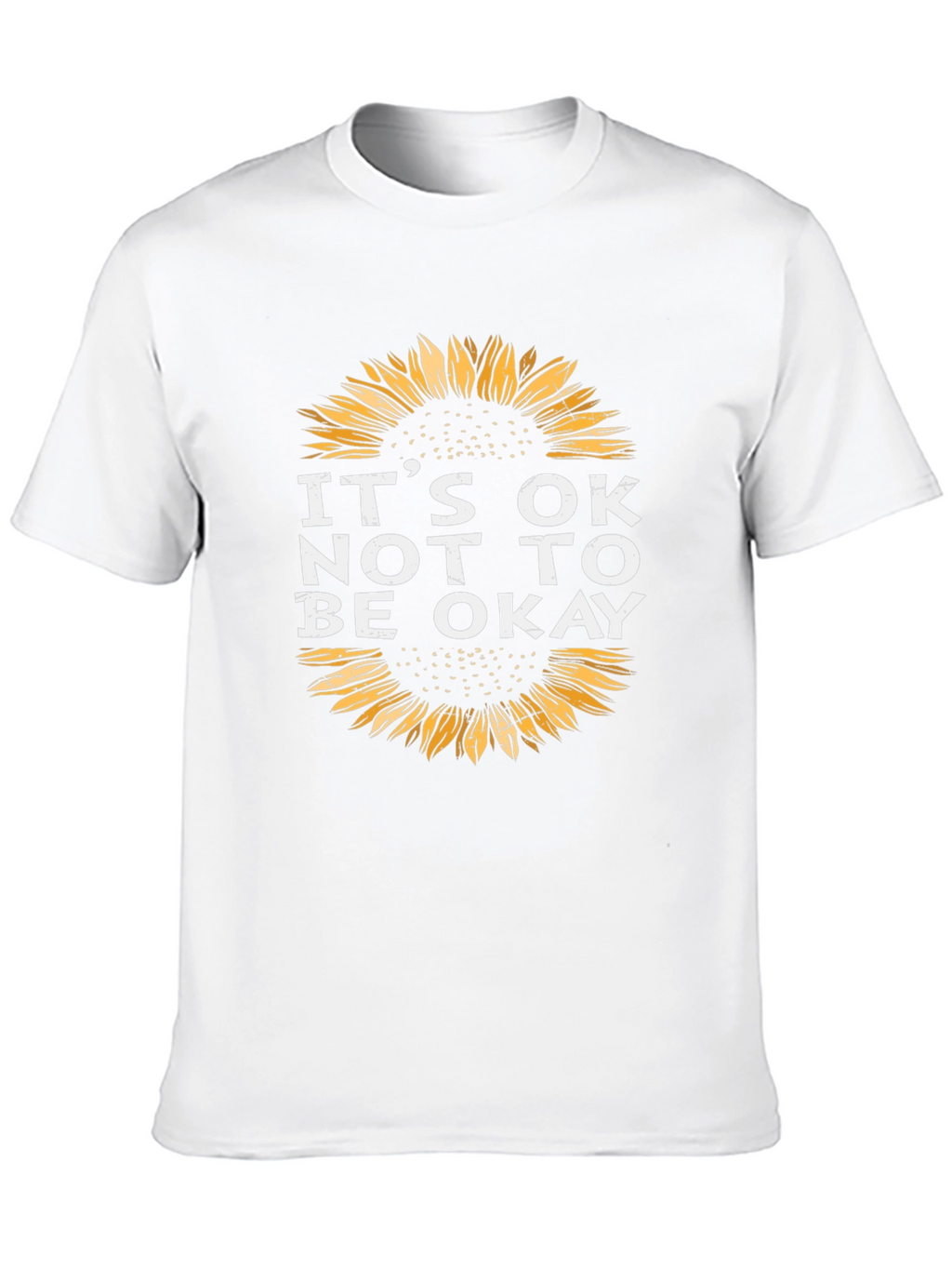 Its OK Not To Be Okay Sunflower Graphic Tee