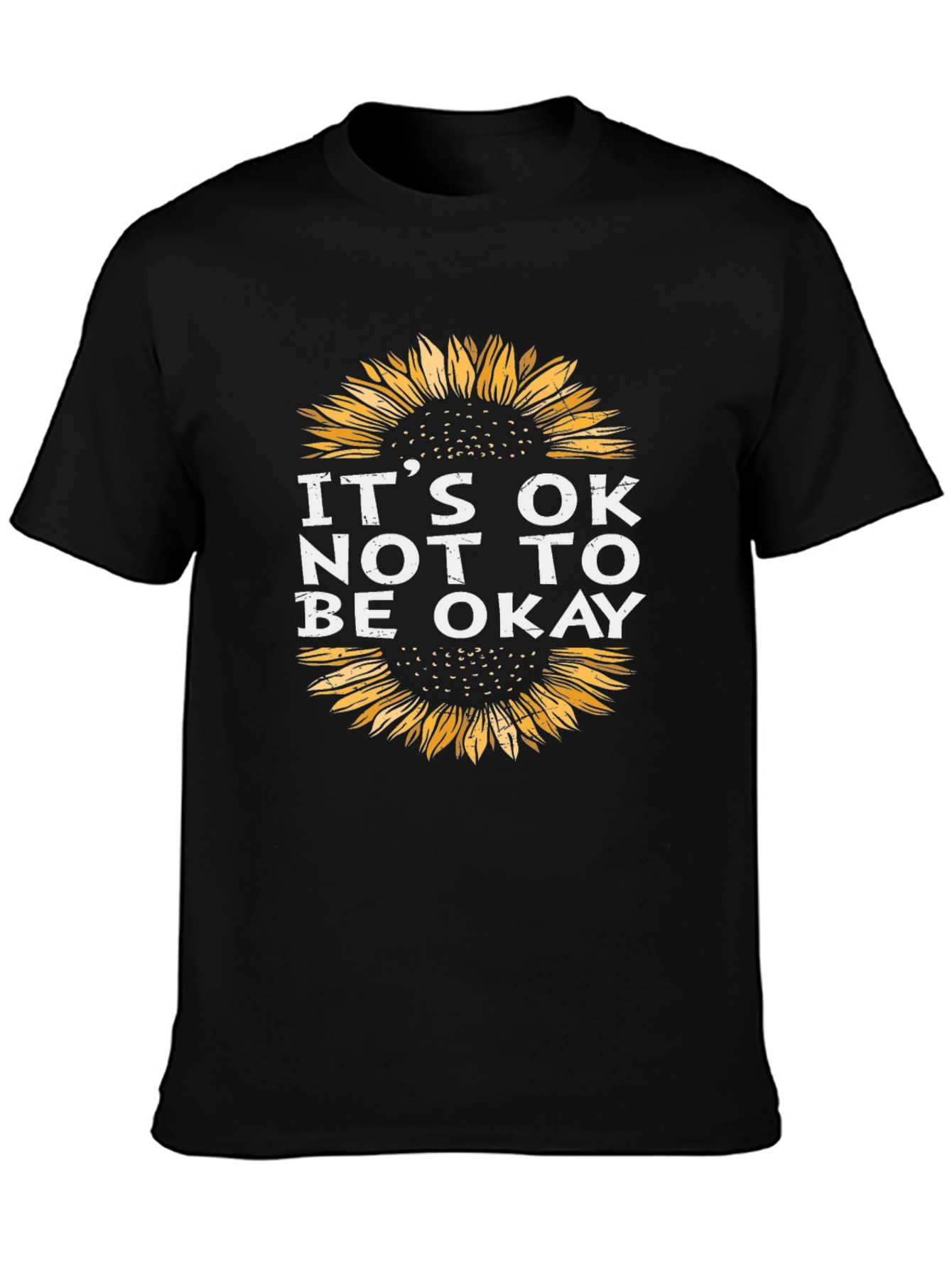 Its OK Not To Be Okay Sunflower Graphic Tee