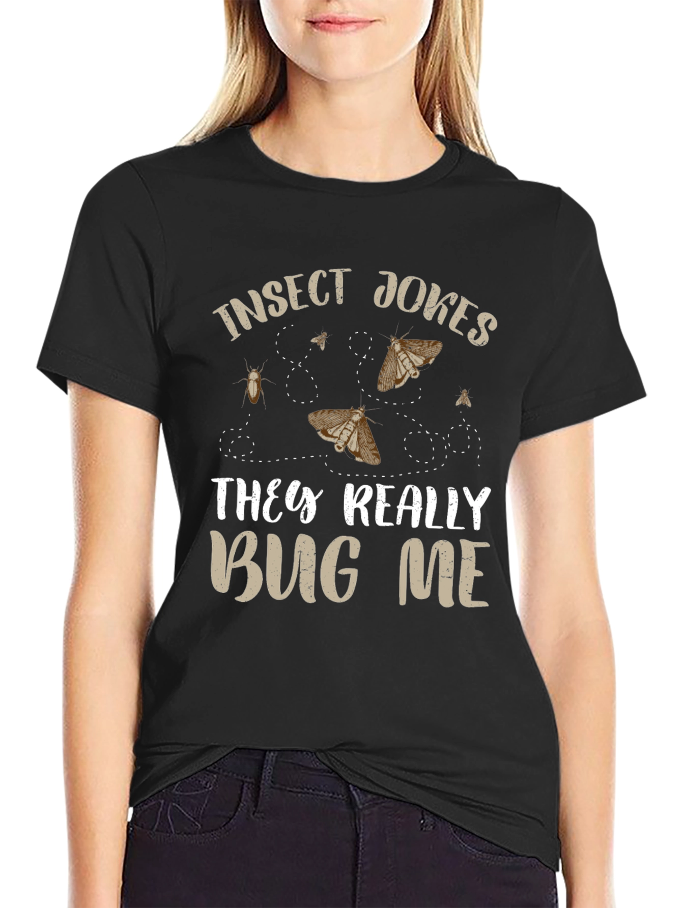 Insect Jokes T-Shirt - They Really Bug Me!