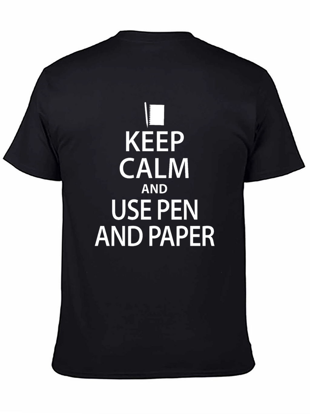Keep Calm and Use Pen and Paper Black T-Shirt