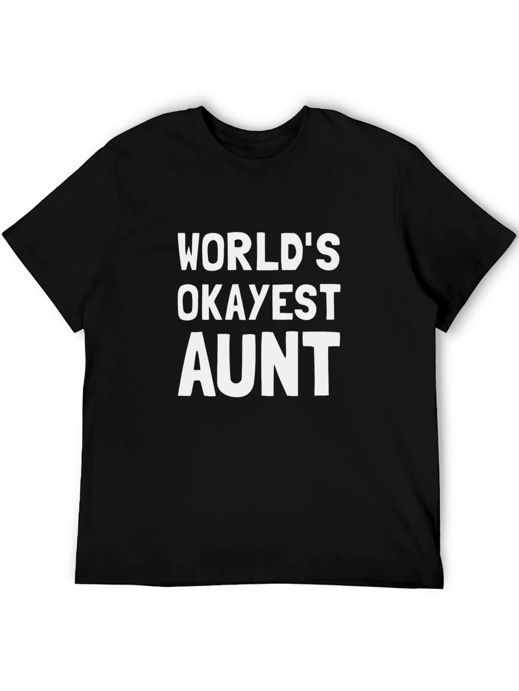 Worlds Okayest Aunt Black T-Shirt Novelty Graphic Tee