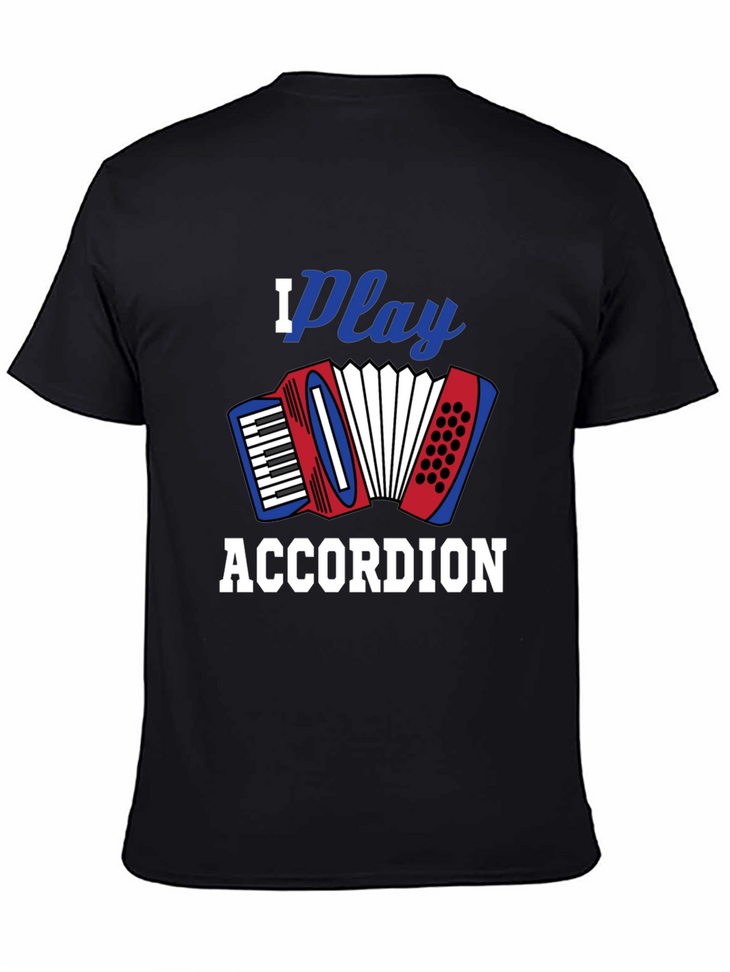 I Play Accordion Black T-Shirt