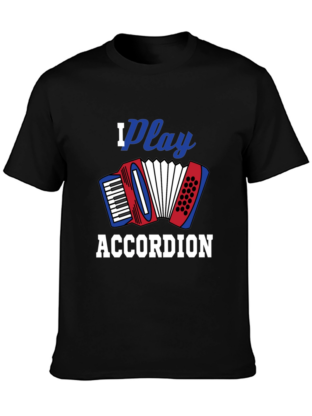 I Play Accordion Black T-Shirt