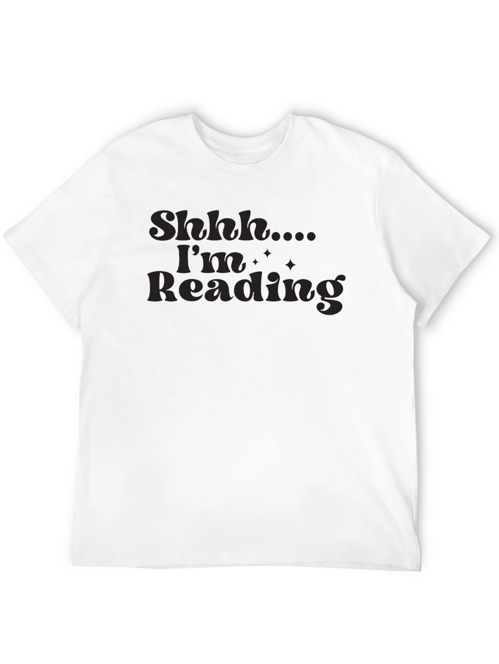 Shhh.... Im Reading Graphic T-Shirt