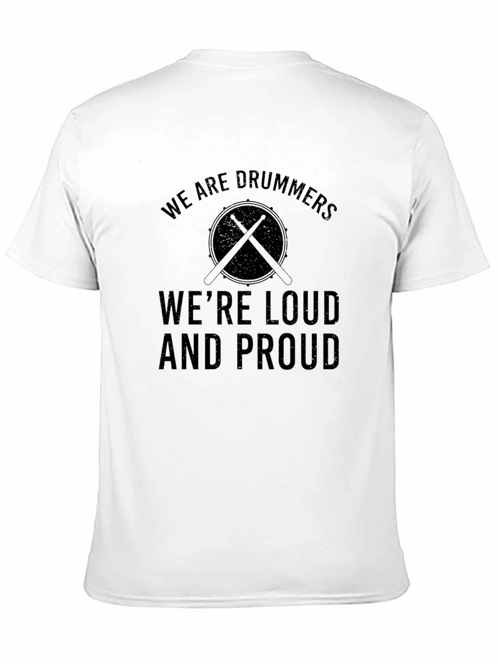 Drummer T-Shirt - Loud and Proud Tee