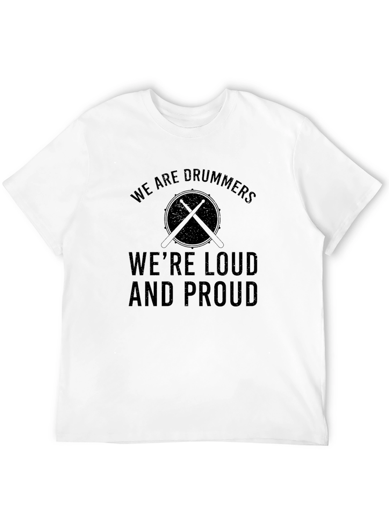 Drummer T-Shirt - Loud and Proud Tee