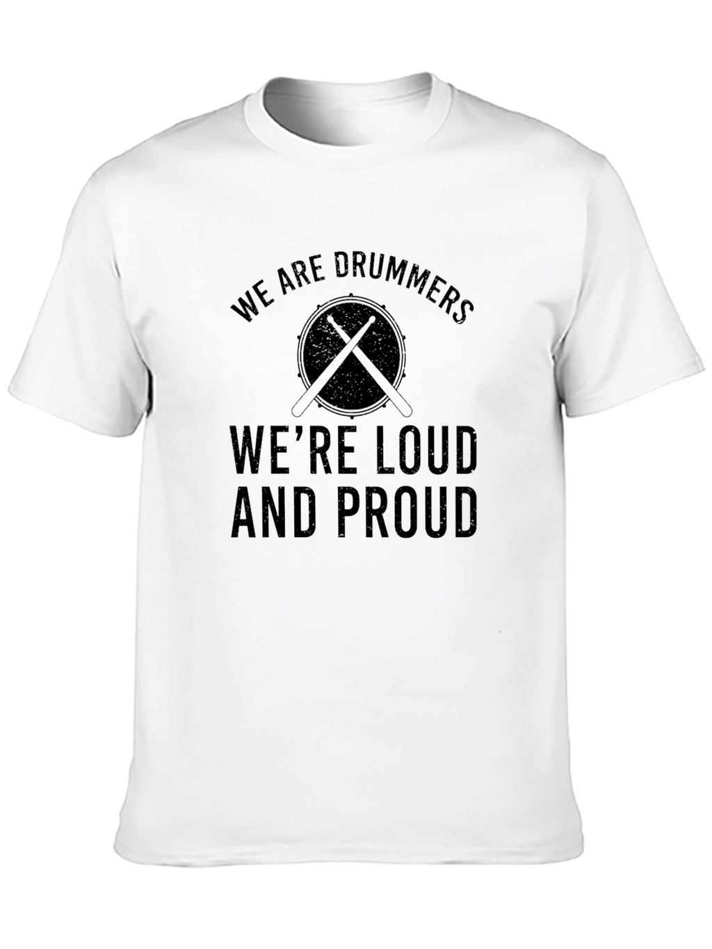 Drummer T-Shirt - Loud and Proud Tee