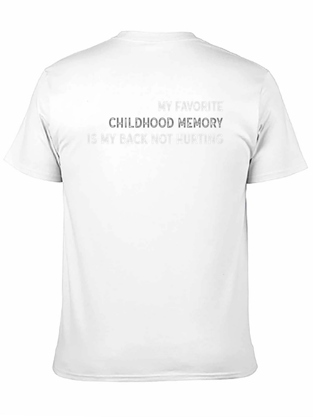 Funny Back Pain T-Shirt Childhood Memory