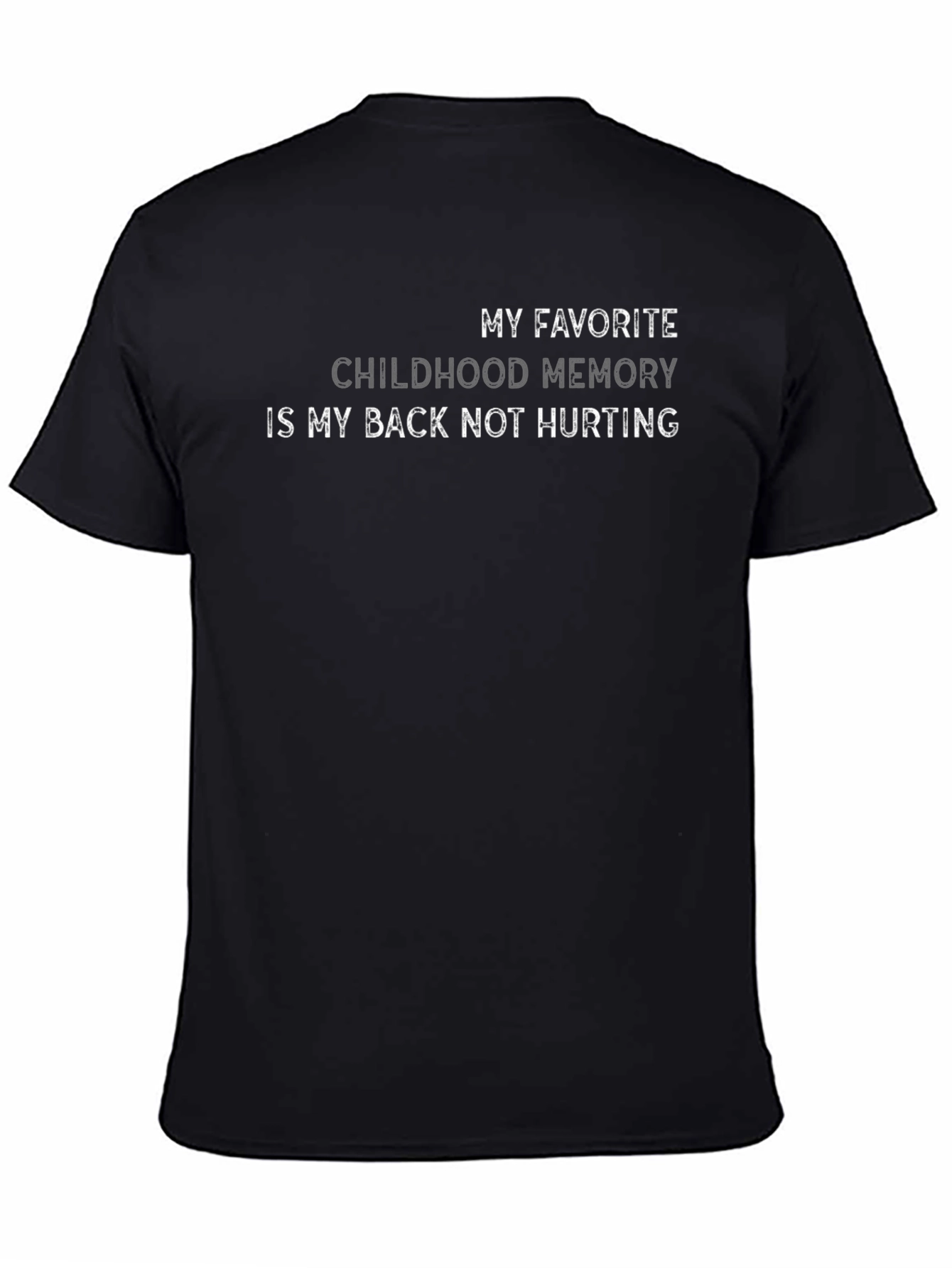 Funny Back Pain T-Shirt Childhood Memory