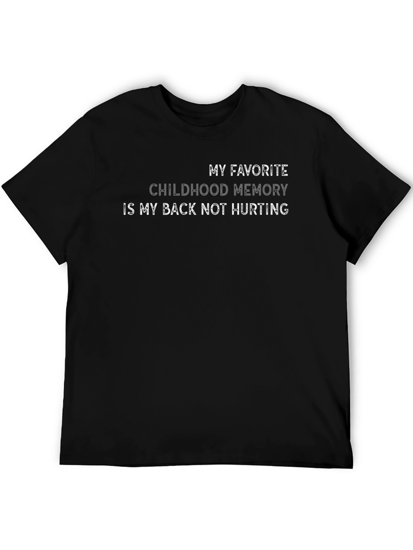 Funny Back Pain T-Shirt Childhood Memory