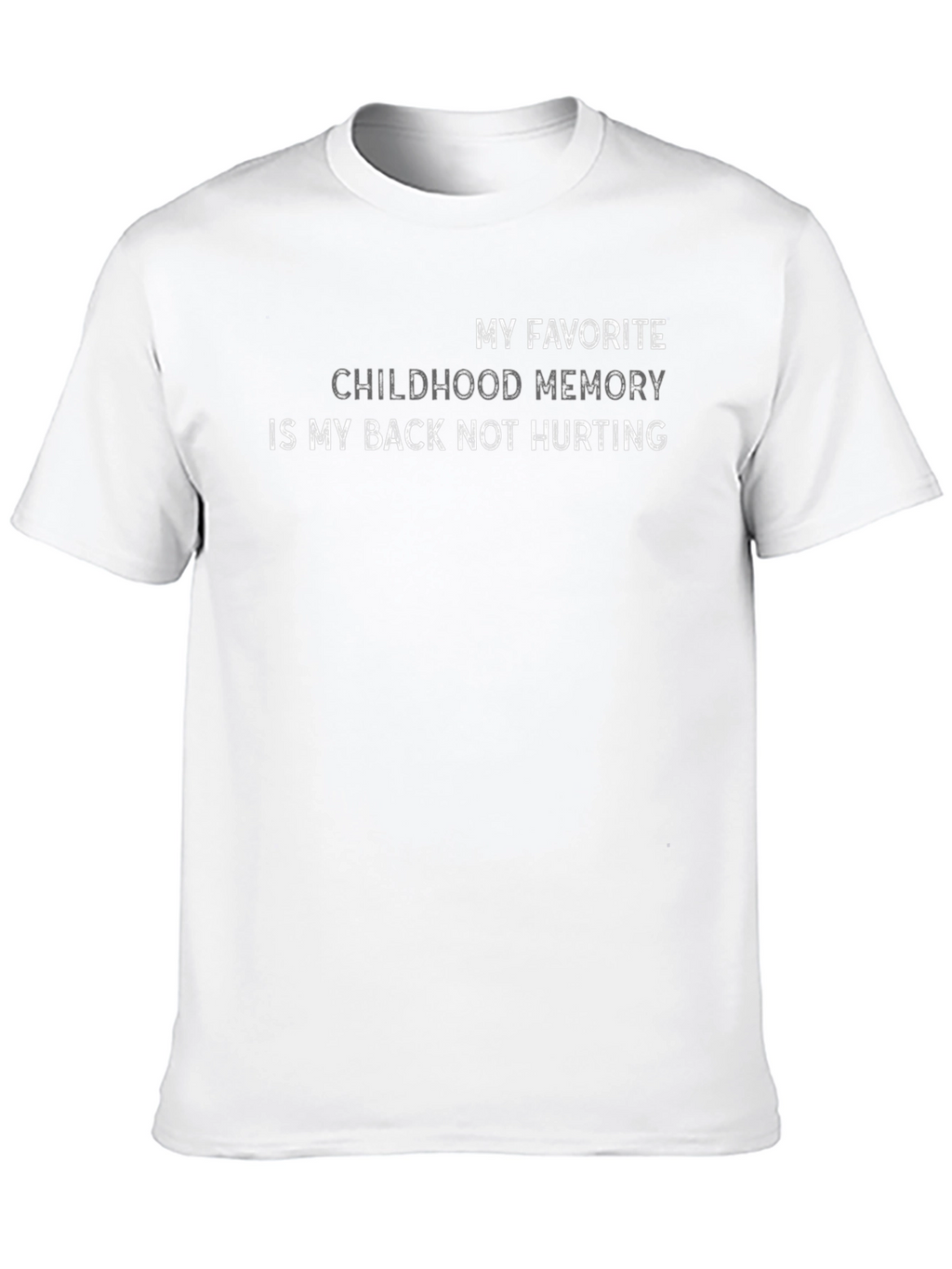 Funny Back Pain T-Shirt Childhood Memory