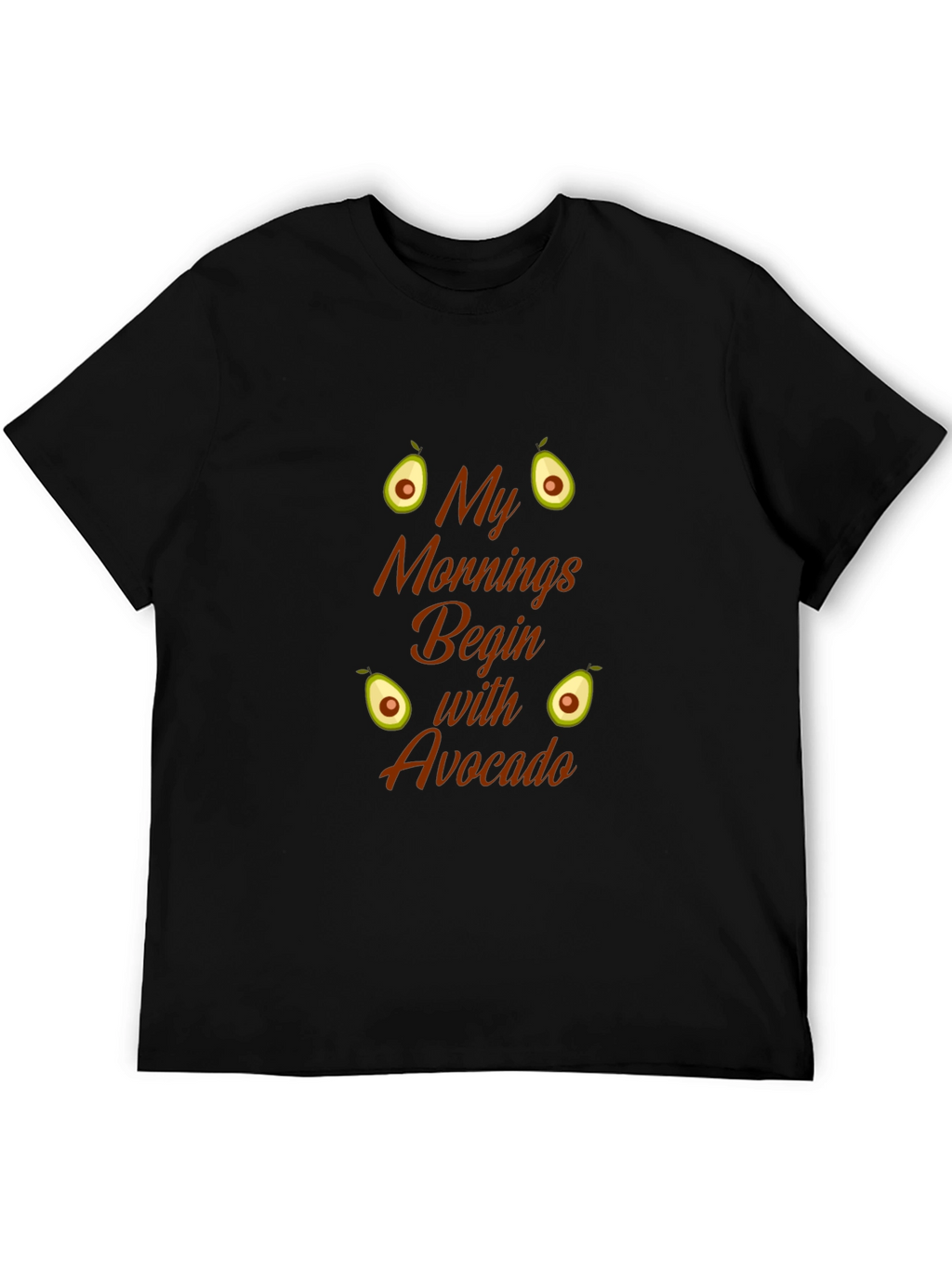 My Mornings Begin With Avocado Black T-Shirt