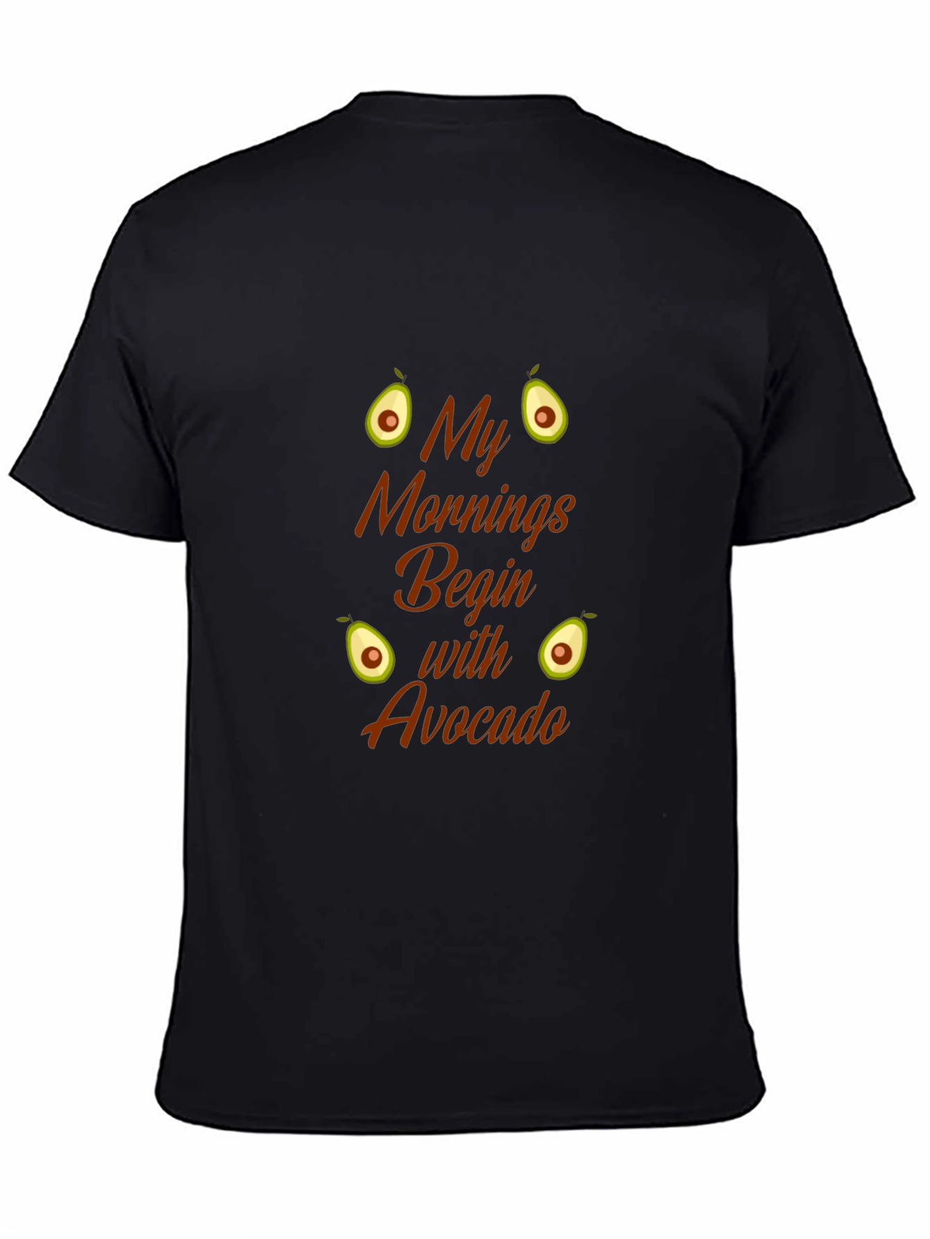 My Mornings Begin With Avocado Black T-Shirt