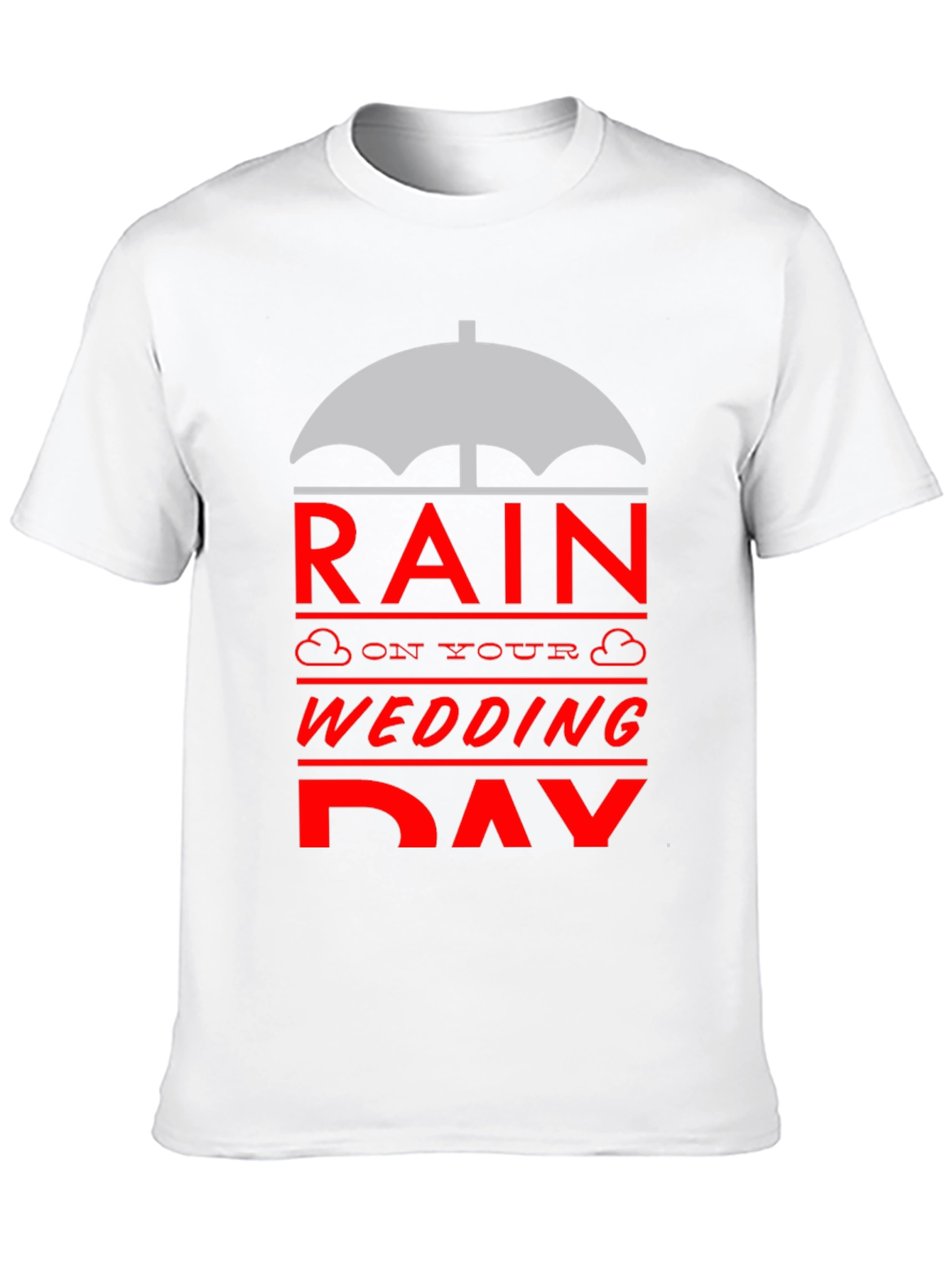 Rain On Your Wedding Day T-Shirt