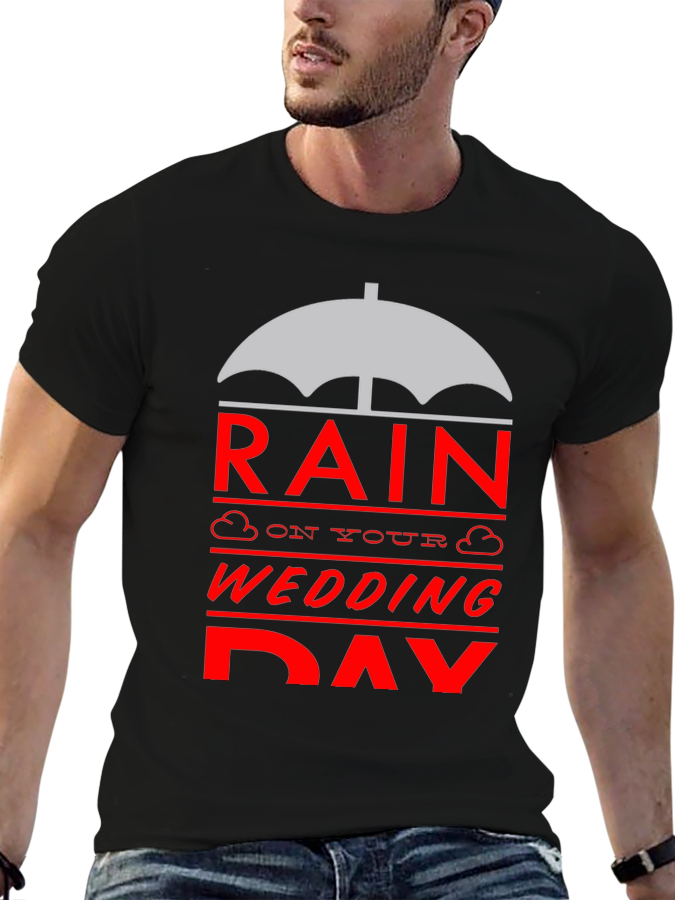 Rain On Your Wedding Day T-Shirt
