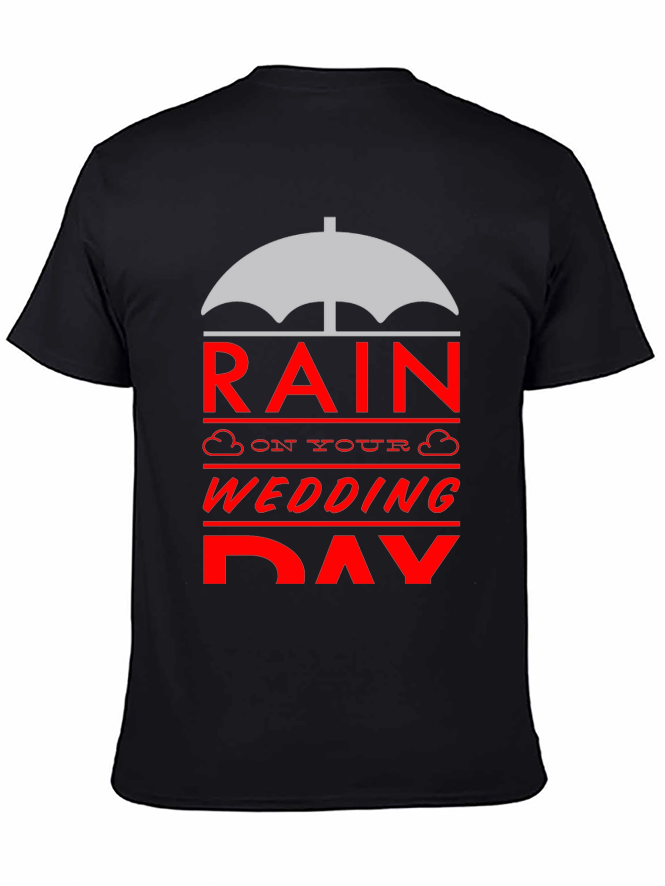 Rain On Your Wedding Day T-Shirt