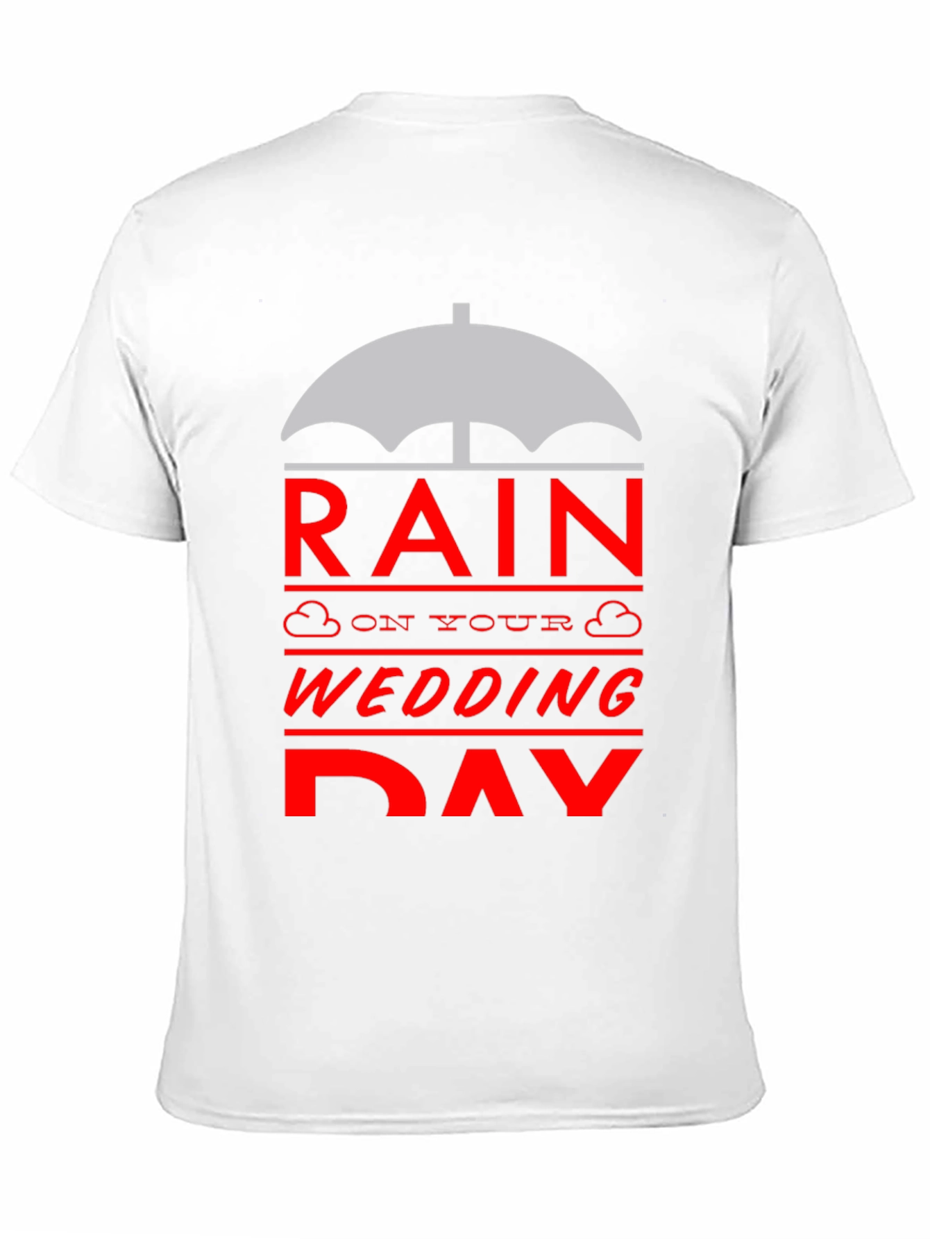Rain On Your Wedding Day T-Shirt